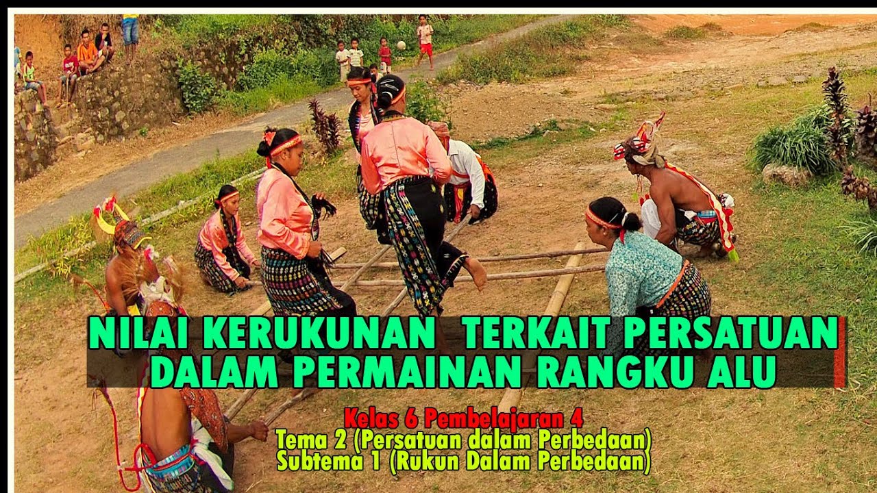 Nilai Nilai Kerukunan Terkait Persatuan dalam Permainan Rangku Alu