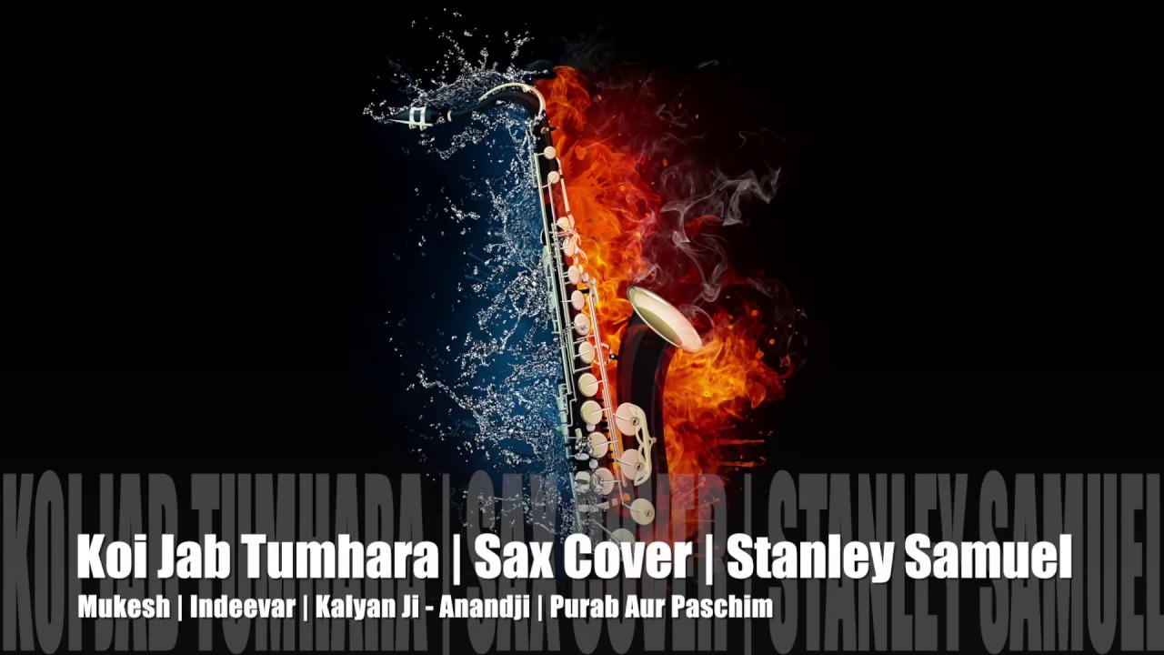 Koi Jab Tumhara Hriday Tod DeThe Ultimate Saxophone Collection  Best Sax Cover  284Stanley Samuel