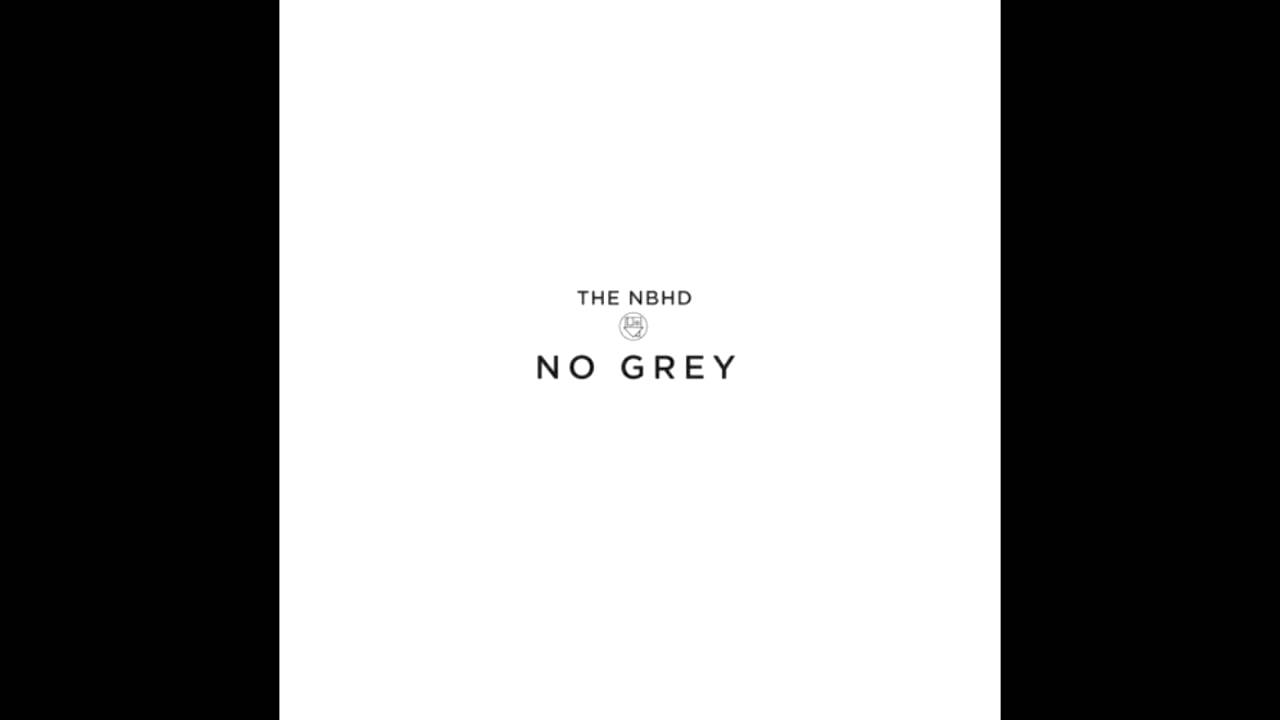 The Neighbourhood No Grey (Clean) YouTube