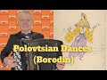 Polovtsian Dances: "Fly away on the wings of the wind". Prince Igor (Borodin)