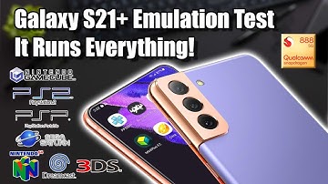 Galaxy S21+ Emulation Test! Crazy Powerful, Amazing Performance!
