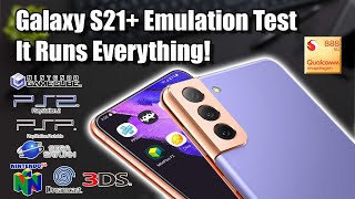 Galaxy S21+ Emulation Test! Crazy Powerful, Amazing Performance!