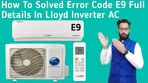 Lloyd Inverter AC E9 Error Code || How To Solve Error Code E9 In Lloyd Inverter AC