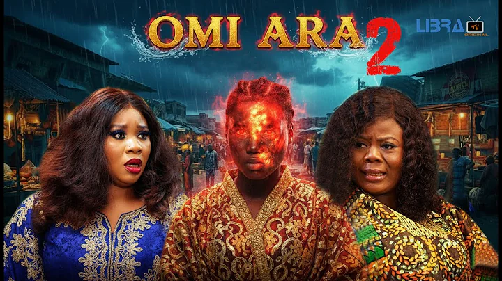 OMI ARA 2 Latest Yoruba Movie 2025 Wunmi Toriola,Yetunde Alabi, Lala, Olarotimi Fakunle, Abebi, Ayo