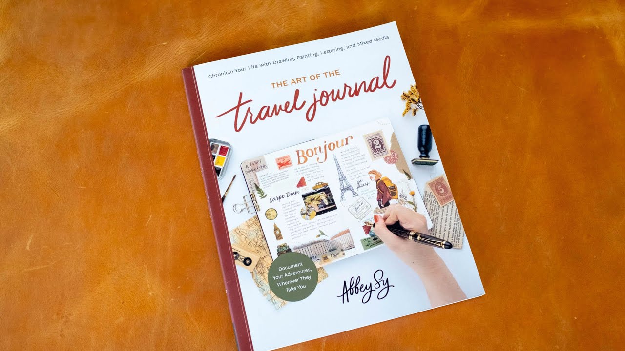 The Art of the Travel Journal by Abbey Sy (book flip) 
