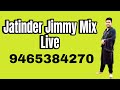 Jatinder jimmy mix live show  sufi live  peera de jass  peera de song  9465384270