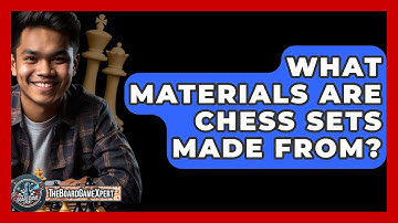 What Materials Are Chess Sets Made From? - The Board Game Xpert