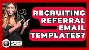 Recruiting Referral Email Templates? - TheEmailToolbox.com