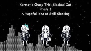 Karmatic Chaos Trio Slacked Out - Phase 1 - Cover