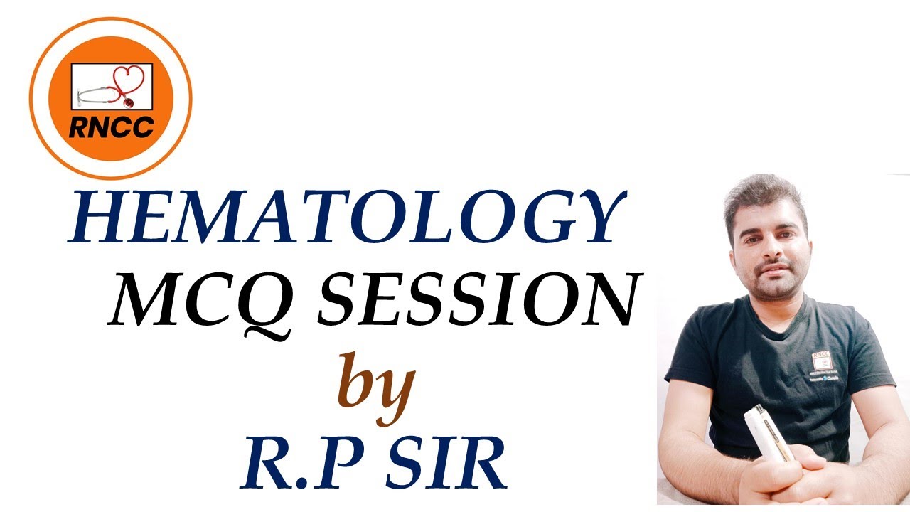 HEMATOLOGY IMP. MCQ SESSION FOR GMCH,DMER,PGI ROHTAK,AIIMS NORCET,ESIC,JIPMER,NIMHANS AND MANY MORE.