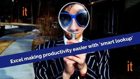 Excel: Making productivity easier with ‘Smart Lookup’