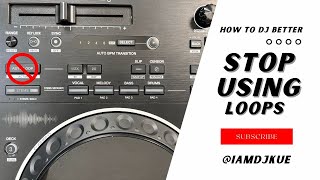 Full How to DJ Better | Stop Using Loops as an Echo Effect | DJ Transition Tip Update