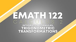 CALCULUS 2 | TRANSFORMATIONS OF TRIGONOMETRIC INTEGRALS