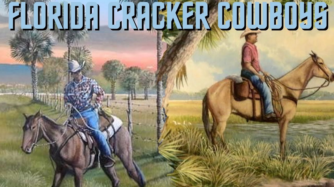 Discover The Magnificent History of Florida CRACKER Cowboys YouTube