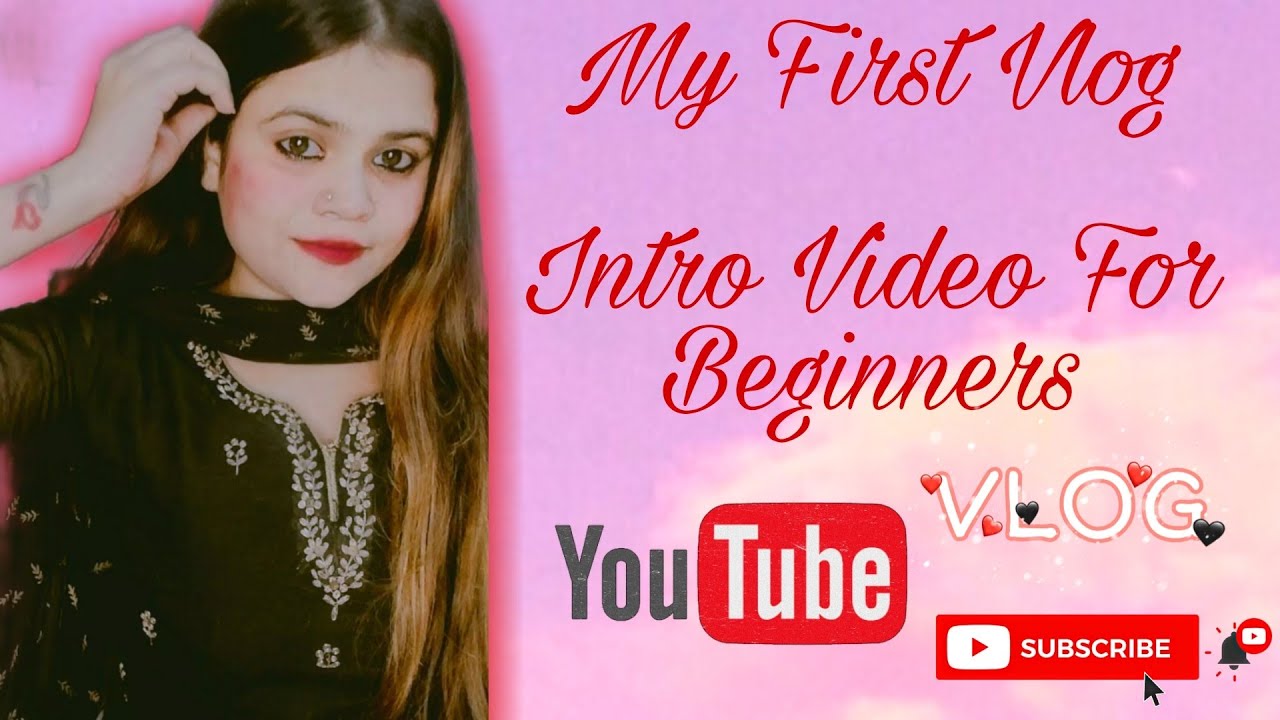 My First YouTube video| Intro video for beginners| vlog videos| new ...