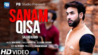 Sajjad khan Pashto Song 2021 | Sanam Qisa | songs | Pashto Music Video | Pashto Song hd پشتو