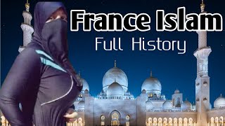 How Islam began in France || History of Muslims in France || religion in France