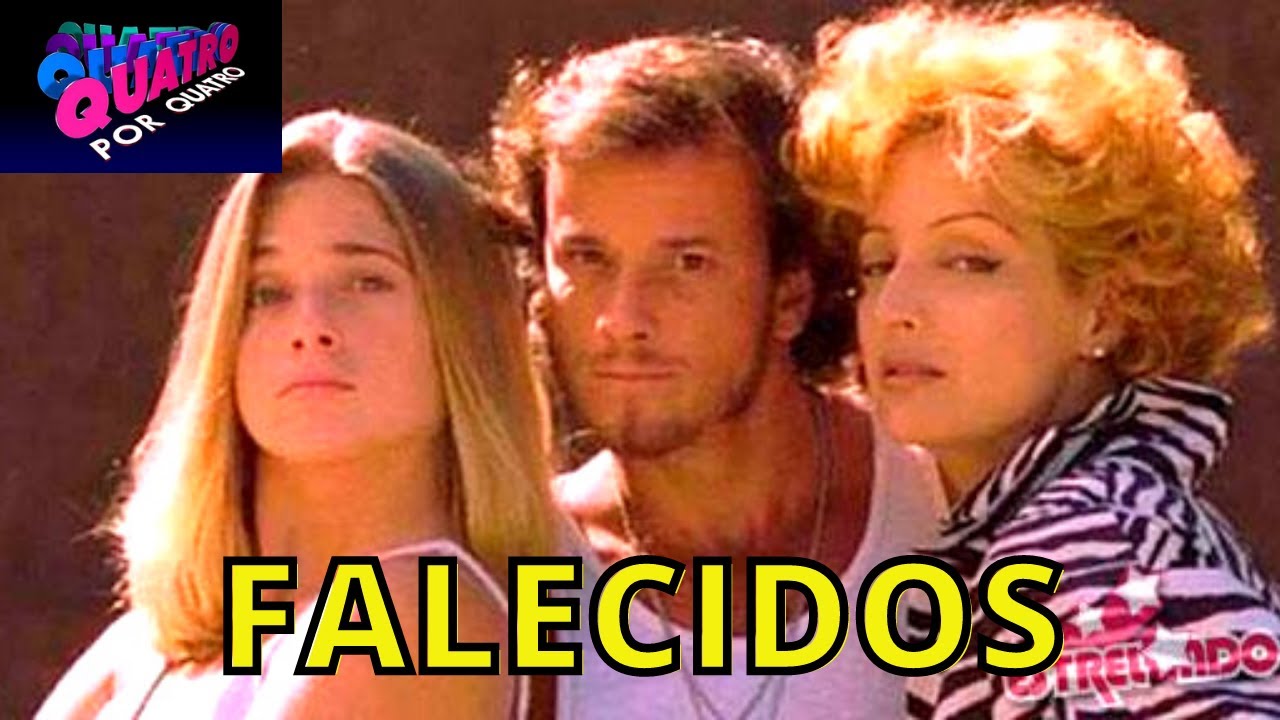 12 Atores da novela QUATRO POR QUATRO que já FALECERAM