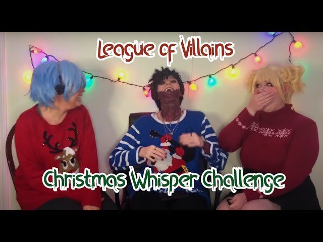 League of Villains Christmas Whisper Challenge || BNHA Cosplay