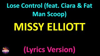 Missy Elliott - Lose Control (feat. Ciara \& Fat Man Scoop) (Lyrics version)