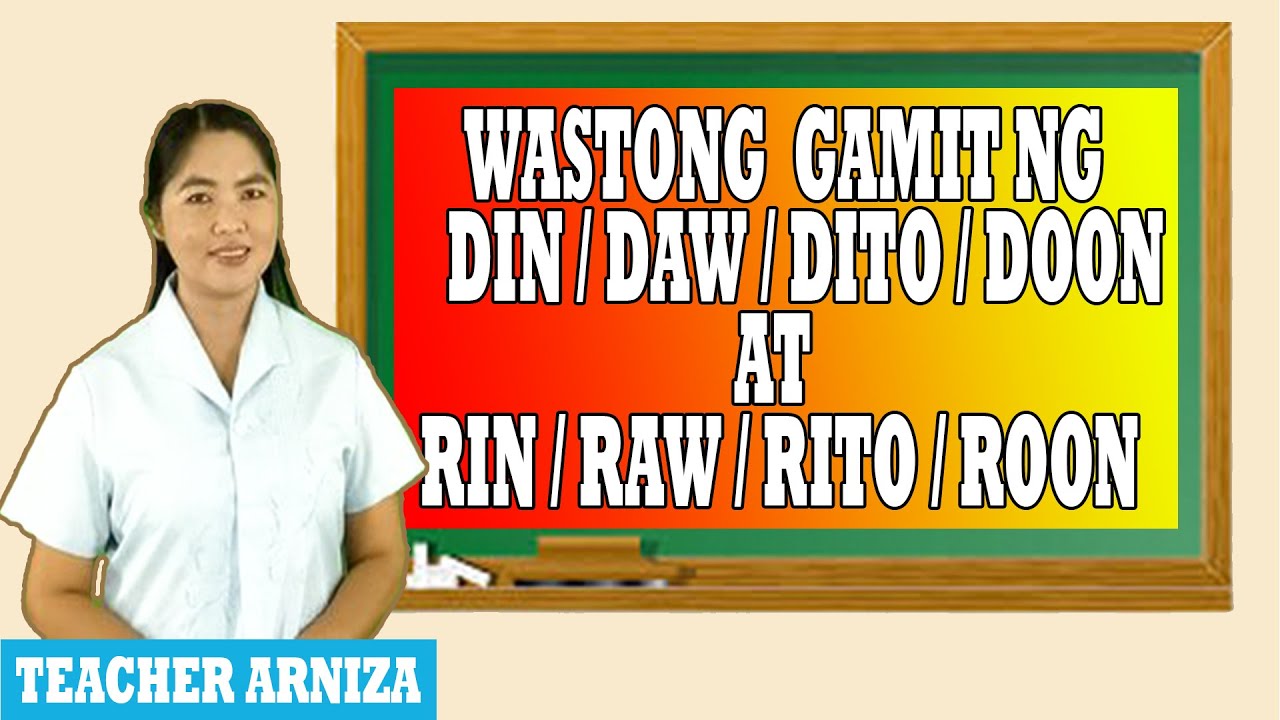 WASTONG GAMIT NG DIN/DAW/DITO/DOON AT RIN/RAW/RITO/ROON - YouTube