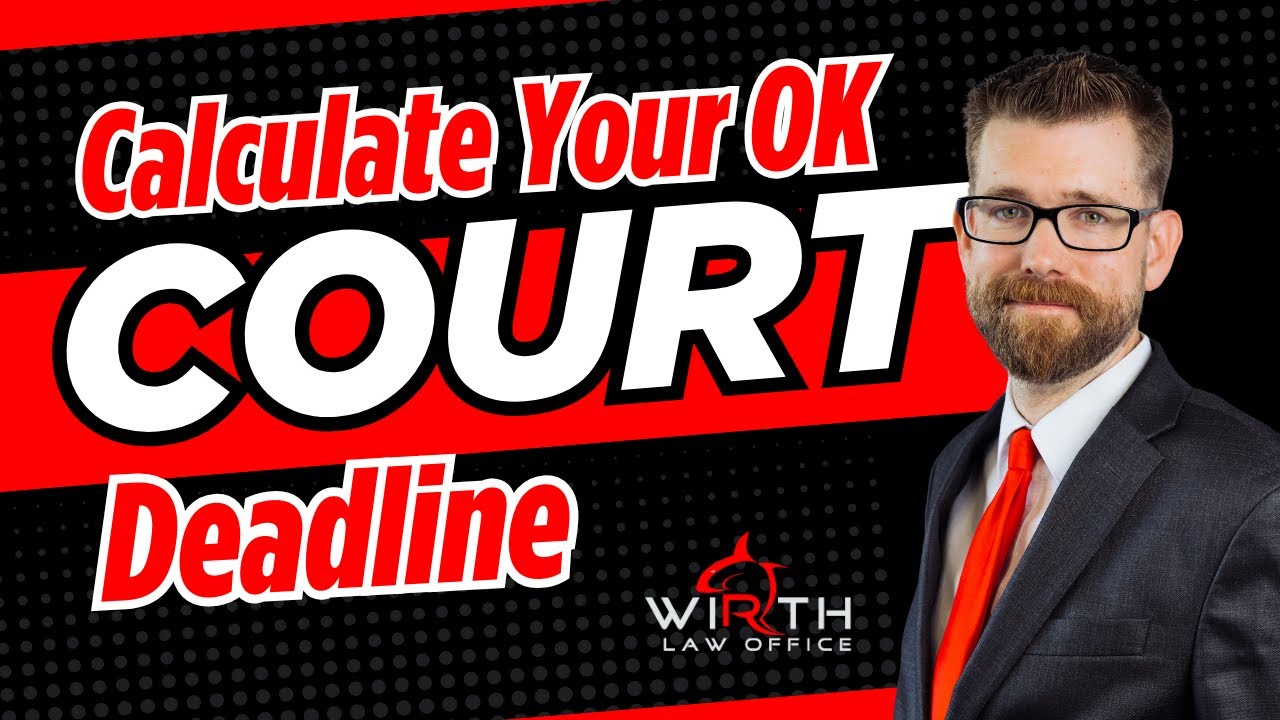 Calculate Your Oklahoma Court Deadline