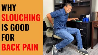 How Slouching Absolutely CAN Help Cure Back Pain [This REALLY Works!]