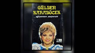 Gülden Karaböcek - Ağlıyorsam Yaşıyorum (1984)