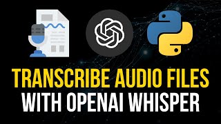 Transcribe Audio Files with OpenAI Whisper