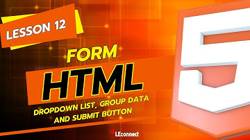 HTML course for Beginners: Lesson 12 - Form - Dropdown List, Data Grouping, and Submit Button