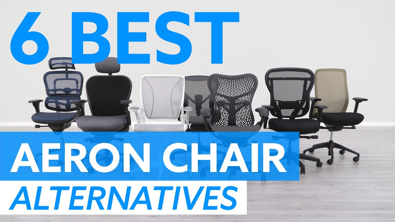 Top 6 Herman Miller Aeron Chair Alternatives Youtube