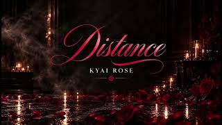 Kyai Rose - Distance ( Official Audio ) 