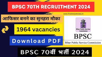 BPSC 70th Notification 2024 Breakthrough - Apply Link and Selection Process Simplified