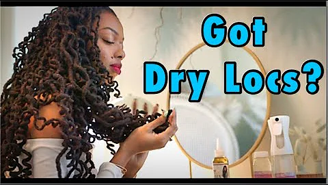 TIPS FOR DRY LOCS - MOISTURIZING LOCS ROUTINE