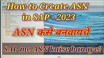 How to create ASN / SAP मध्ये ASN कसे बनवायचे / How to create ASN (Advanced Shipping Notice) / VL31N