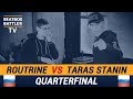 Routrine vs Taras Stanin - Quarterfinal - Russian Beatbox Battle 2018