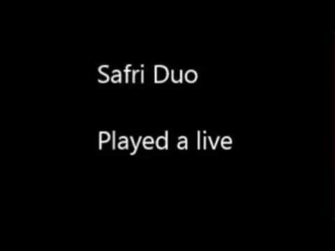 Safri Duo - Played A Live