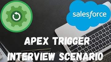 Apex Triggers - 35 (Trigger Interview Question)