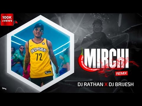 MIRCHI REMIX  DJ RATHAN X BRIJESH