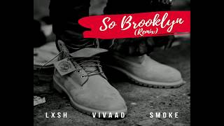 Smoke - So Brooklyn Remix | Casanova | 2019