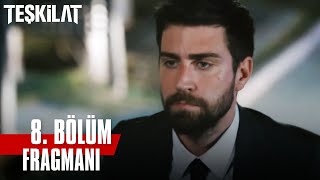 Teşkilat 8. Bölüm Fragmanı