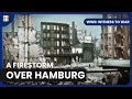 Hamburg S Firestorm WWII Witness To War S01 EP105 History Documentary Hamburg S Firestorm WWII Witness To War S01 EP105 History Documentary