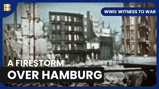 Hamburg's Firestorm  WWII: Witness to War  S01 EP105  History Documentary