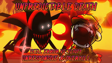 Unpredictable Death [Fatal Error Vs. Fliqpy | UNRESPONSIVE x Overkil] Friday Night Funkin