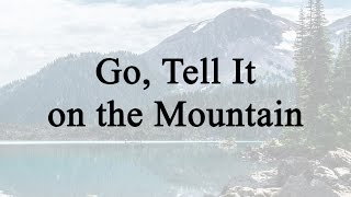 Go, Tell It on the Mountain (Hymn Charts with Lyrics, Contemporary) chords