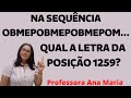 Na sequencia OBMEPOBMEPOBMEPOB... Qual a letra da posição 1259?