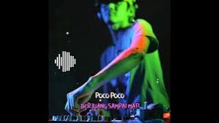 Poco Poco - Berjuang Sampai Mati II Remix 2024
