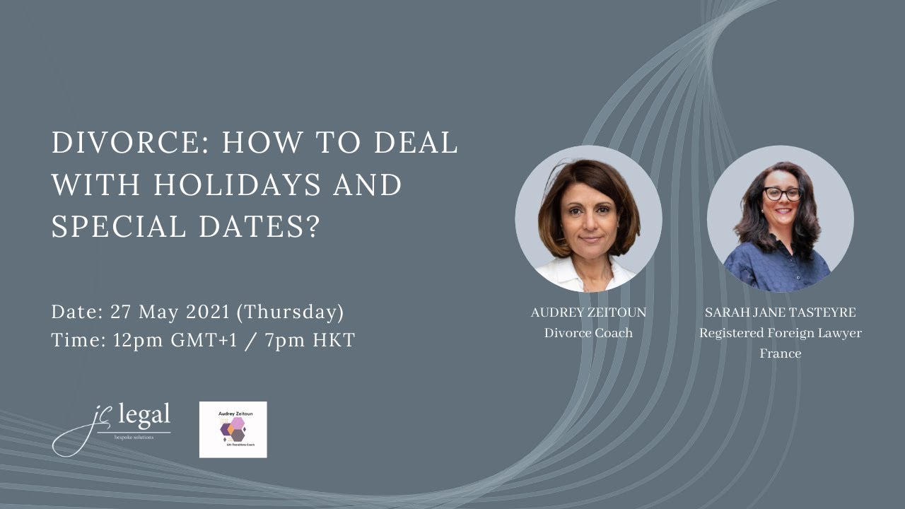 Special dates and holidays after divorce (Eng) | Sarah Jane Tasteyre and Audrey Zeitoun