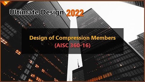 Design of Compression members AISC 360 16
