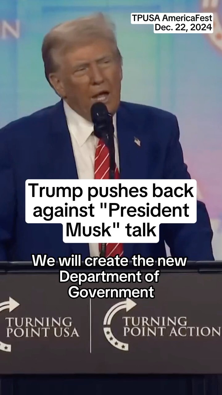 Trump pushes back against 'President Musk' talk